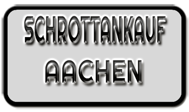 Schrottankauf Aachen