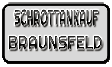 Schrottankauf Braunsfeld