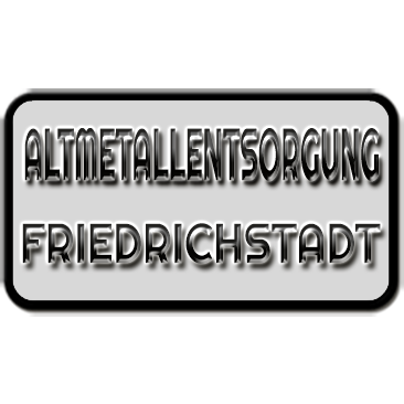 Altmetallentsorgung Friedrichstadt