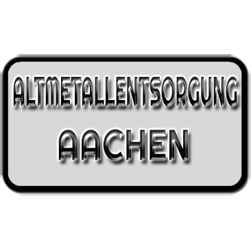 Altmetallentsorgung Aachen